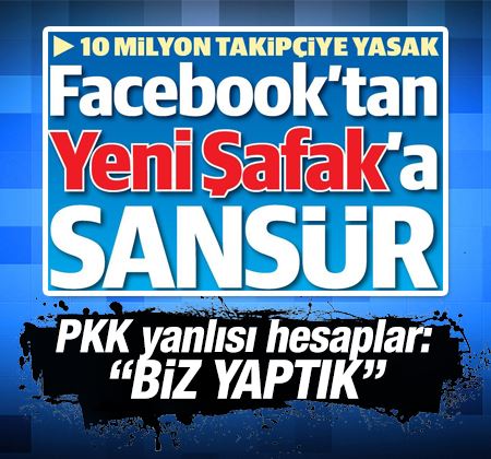 Facebook'tan Yeni Şafak'a sansür