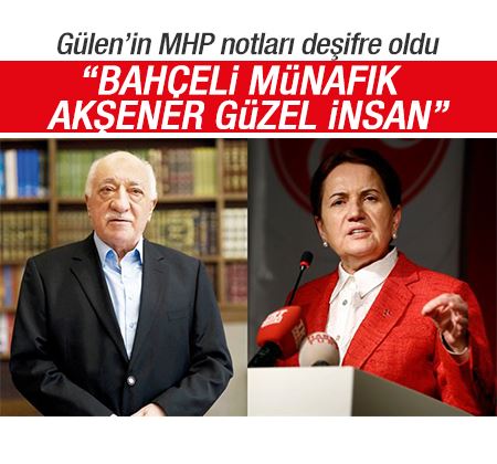 Gülen'in MHP notları