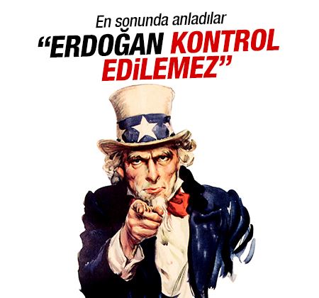 Erdoğan ABD'yi korkutuyor: Kontrol edilemez
