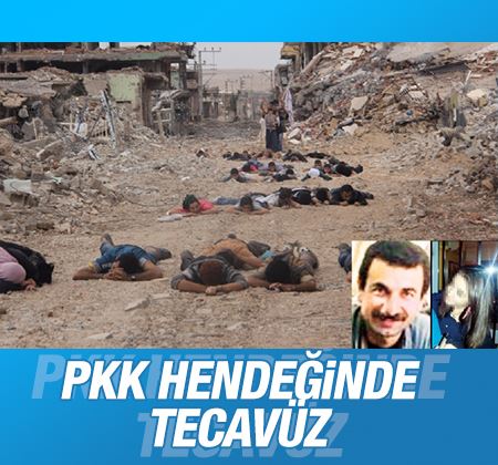PKK hendeğinde tecavüz