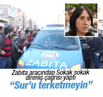 HDP'li Nursel Aydoğan'dan Sur'u terketmeyin çağrısı