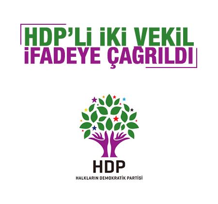 İfadeye çağrılan ilk HDP'li vekiller