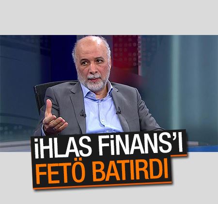 Latif Erdoğan: İhlas Finans'ı FETÖ batırdı