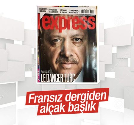 Fransız dergisinin Erdoğan düşmanlığı